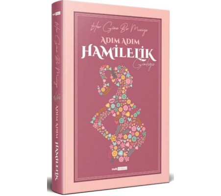 Adım Adım Hamilelik Günlüğü Adım Adım Hamilelik Günlüğü