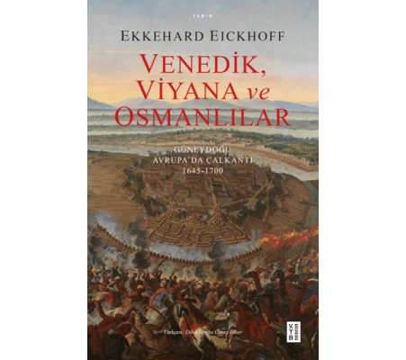 Venedik, Viyana ve Osmanlılar Venedik, Viyana ve Osmanlılar
