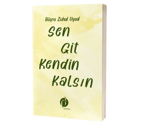 Sen Git Kendin Kalsin Sen Git Kendin Kalsin