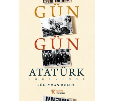 Gün Gün Atatürk Gün Gün Atatürk