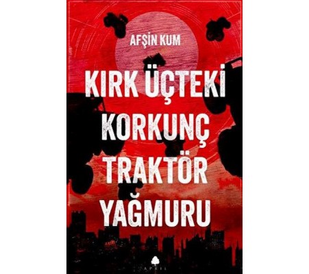 Kırk Üçteki Korkunç Traktör Yağmuru Kırk Üçteki Korkunç Traktör Yağmuru