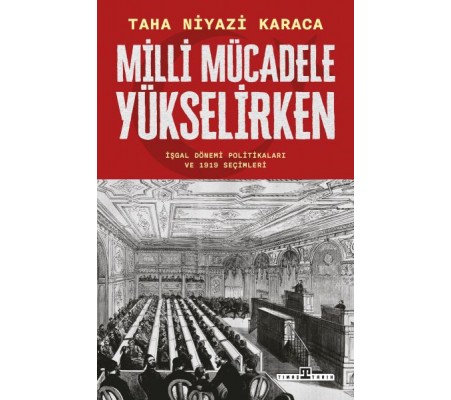 Milli Mücadele Yükselirken Milli Mücadele Yükselirken