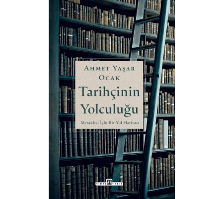 Tarihçinin Yolculuğu Tarihçinin Yolculuğu