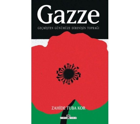 Gazze: Geçmişten Günümüze Direnişin Toprağı Gazze: Geçmişten Günümüze Direnişin Toprağı