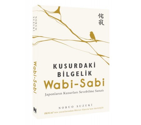 Wabi-Sabi / Kusurdaki Bilgelik