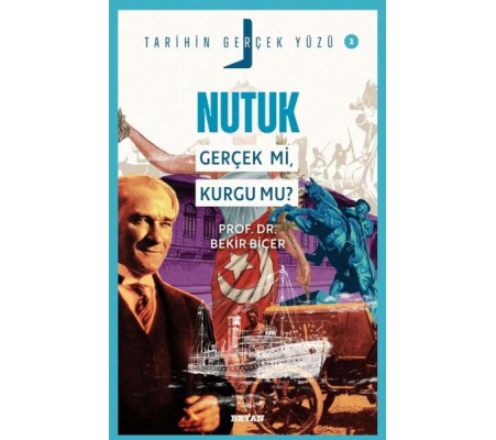 Tarihin Gerçek Yüzü - 2 Nutuk Tarihin Gerçek Yüzü - 2 Nutuk