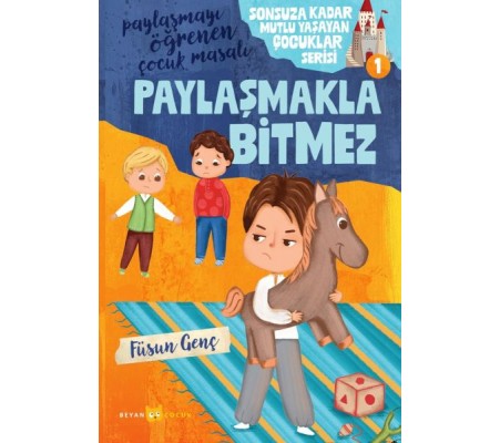 Sonsuza Kadar Mutlu Yaşayan  Çocuklar Serisi -1 Paylaşmakla Bitmez