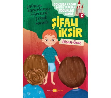 Sonsuza Kadar Mutlu Yaşayan Çocuklar Serisi -6 Şifalı İksir Sonsuza Kadar Mutlu Yaşayan Çocuklar Serisi -6 Şifalı İksir