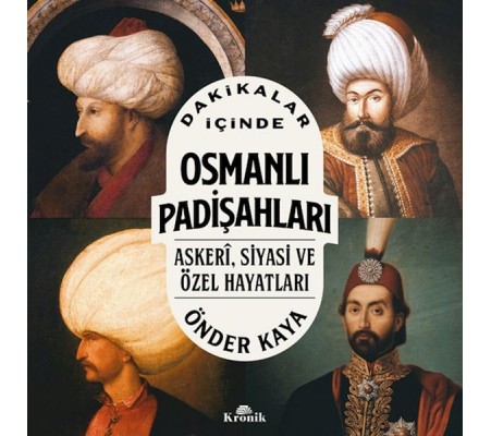 Dakikalar İçinde Osmanlı Padişahları