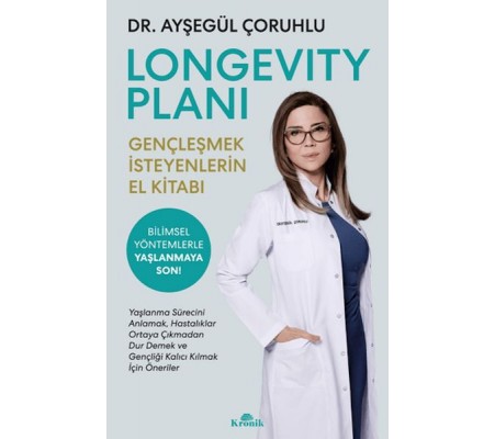 Longevity Planı - Gençleşmek İsteyenlerin El Kitabı Longevity Planı - Gençleşmek İsteyenlerin El Kitabı