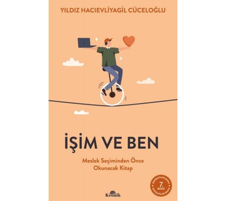 İşim ve Ben Meslek Seçiminden Önce Okunacak Kitap İşim ve Ben Meslek Seçiminden Önce Okunacak Kitap