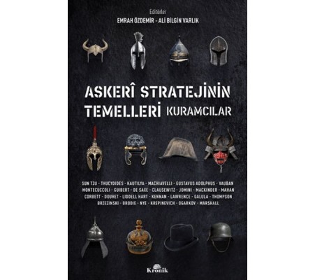 Askeri Stratejinin Temelleri Kuramcılar Askeri Stratejinin Temelleri Kuramcılar