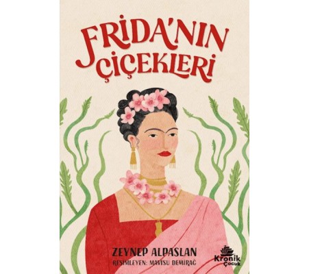 Frida’nın Çiçekleri Frida’nın Çiçekleri