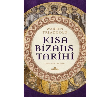 Kısa Bızans Tarıhı Kısa Bızans Tarıhı