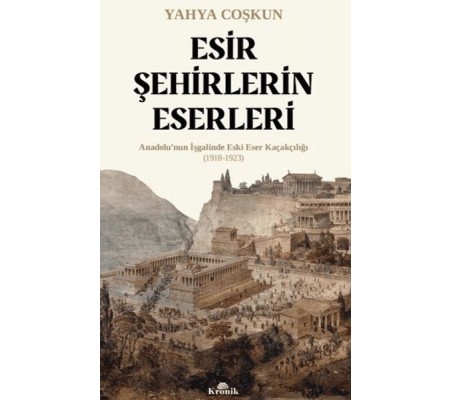 Esir Şehirlerin Eserleri Esir Şehirlerin Eserleri