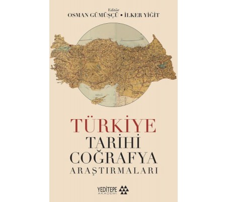 Türkiye Tarihi Coğrafya Araştırmaları Türkiye Tarihi Coğrafya Araştırmaları