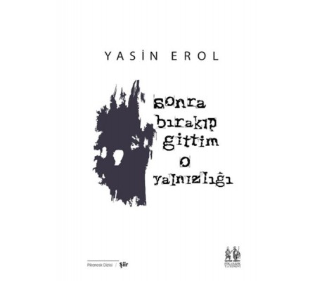 Sonra Bırakıp Gittim O Yalnızlığı Sonra Bırakıp Gittim O Yalnızlığı