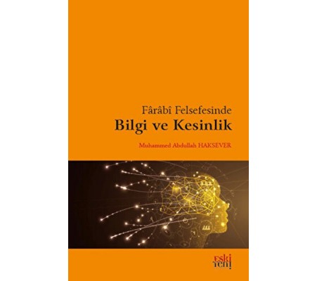 Farabi Felsefesinde Bilgi ve Kesinlik