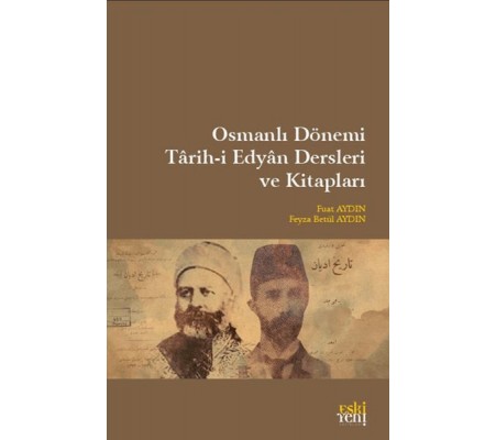 Osmanlı Dönemi Tarih-i Edyan Dersleri Ve Kitapları Osmanlı Dönemi Tarih-i Edyan Dersleri Ve Kitapları