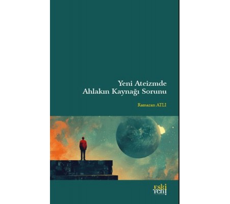 Yeni Ateizm'de Ahlakın Kaynağı Sorunu