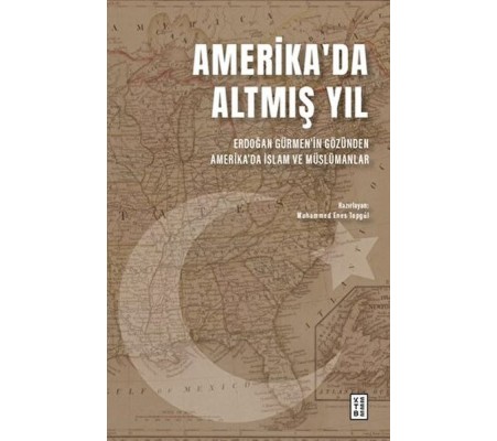 Amerika'da Altmış Yıl Amerika'da Altmış Yıl