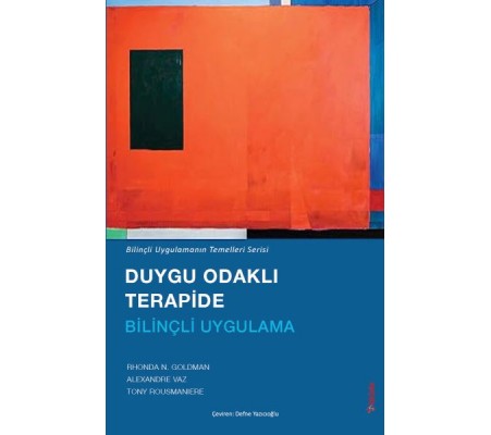 Duygu Odaklı Terapide Bilinçli Uygulama Duygu Odaklı Terapide Bilinçli Uygulama