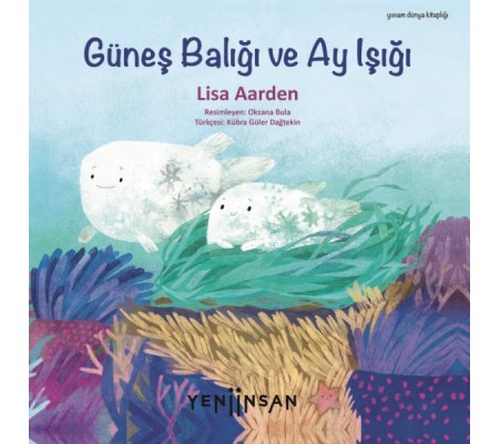 Güneş Balığı ve Ay Işığı Güneş Balığı ve Ay Işığı