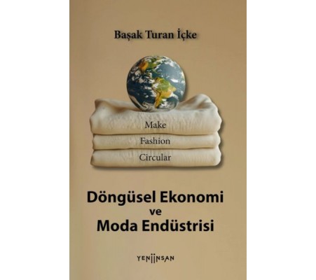 Döngüsel Ekonomi ve Moda Endüstrisi Döngüsel Ekonomi ve Moda Endüstrisi