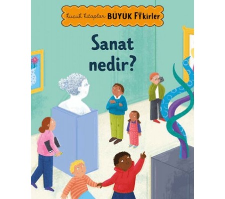 Küçük Kitaplar Büyük Fikirler: Sanat Nedir?