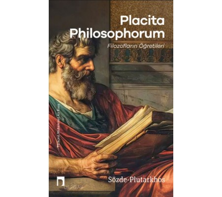 Placıta Phılosophorum Filozofların Öğretileri Placıta Phılosophorum Filozofların Öğretileri