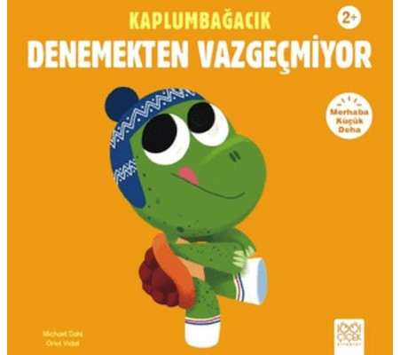 Kaplumbağacık Denemekten Vazgeçmiyor Kaplumbağacık Denemekten Vazgeçmiyor