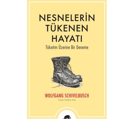 Nesnelerin Tükenen Hayatı Nesnelerin Tükenen Hayatı
