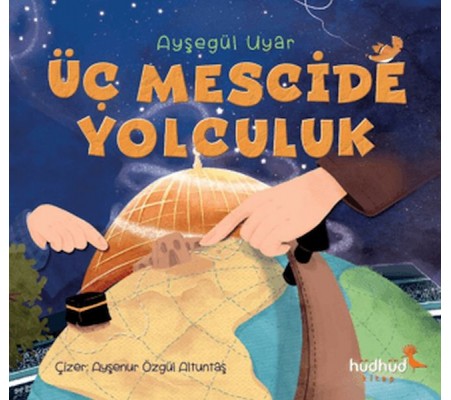 Üç Mescide Yolculuk Üç Mescide Yolculuk