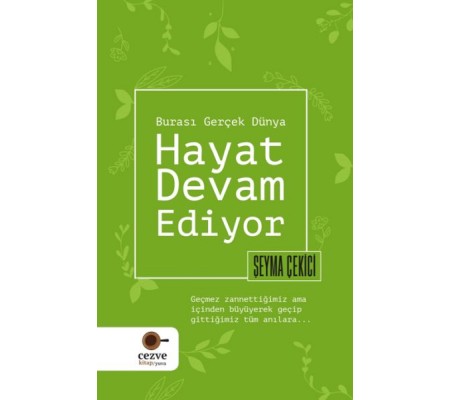 Hayat Devam Ediyor – Burası Gerçek Dünya Hayat Devam Ediyor – Burası Gerçek Dünya