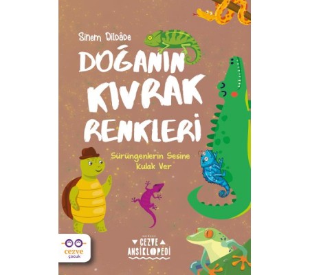 Doğanın Kıvrak Renkleri – Cezve Ansiklopedi Doğanın Kıvrak Renkleri – Cezve Ansiklopedi
