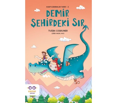 Demir Şehirdeki Sır – Kayıp Ejderhalar Tarihi 2 Demir Şehirdeki Sır – Kayıp Ejderhalar Tarihi 2