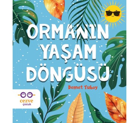 Ormanın Yaşam Döngüsü Ormanın Yaşam Döngüsü
