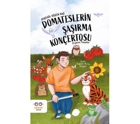 Domateslerin Şaşırma Konçertosu – Organik Masallar Domateslerin Şaşırma Konçertosu – Organik Masallar