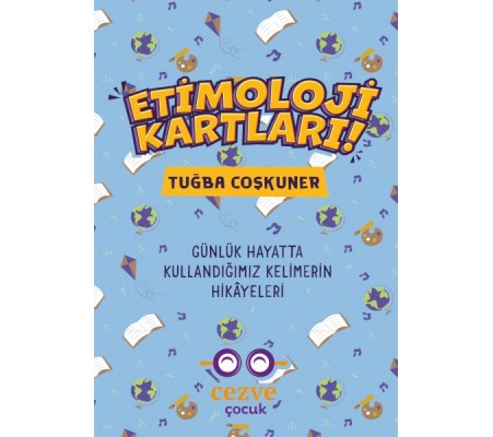 Etimoloji Kartları – Günlük Hayatta Kullandığımız Kelimelerin Hikâyeleri Etimoloji Kartları – Günlük Hayatta Kullandığımız Kelimelerin Hikâyeleri