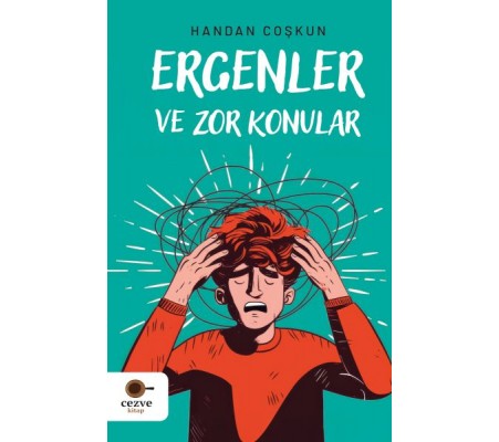 Ergenler ve Zor Konular Ergenler ve Zor Konular