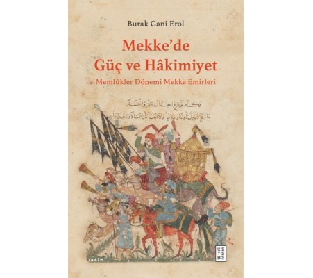 Mekke’de Güç ve Hâkimiyet Mekke’de Güç ve Hâkimiyet
