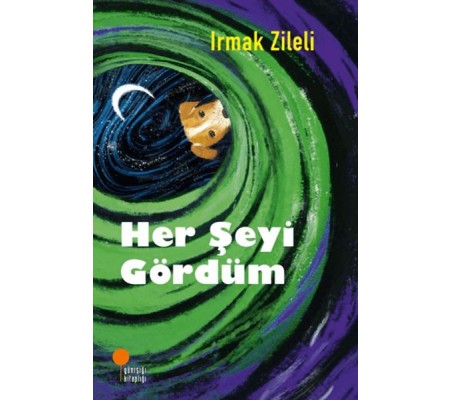 Her Şeyi Gördüm Her Şeyi Gördüm