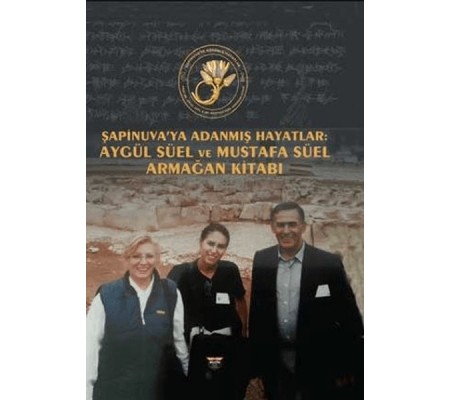 Şapinuva'ya Adanmış Hayatlar Şapinuva'ya Adanmış Hayatlar
