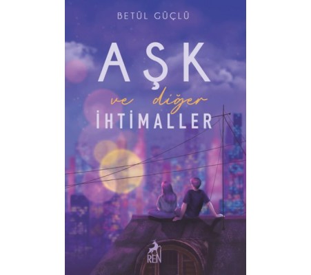Aşk ve Diğer İhtimaller (Ciltli) Aşk ve Diğer İhtimaller (Ciltli)