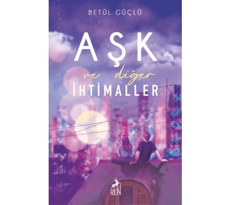 Aşk ve Diğer İhtimaller Aşk ve Diğer İhtimaller
