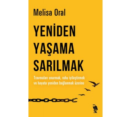 Yeniden Yaşama Sarılmak Yeniden Yaşama Sarılmak