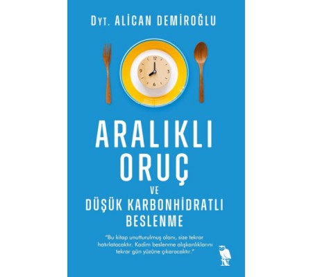 Aralıklı Oruç ve Düşük Karbonhidratlı Beslenme