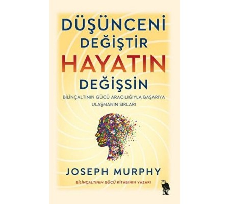 Düşünceni Değiştir - Hayatın Değişsin