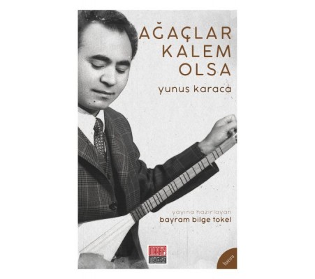 Ağaçlar Kalem Olsa Ağaçlar Kalem Olsa