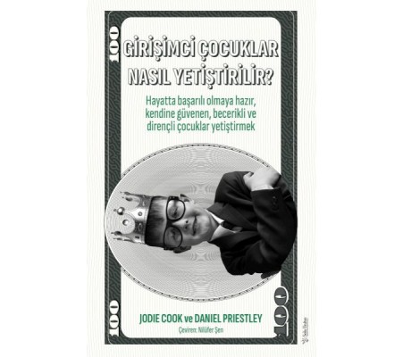 Girişimci Çocuklar Nasıl Yetiştirilir? Girişimci Çocuklar Nasıl Yetiştirilir?